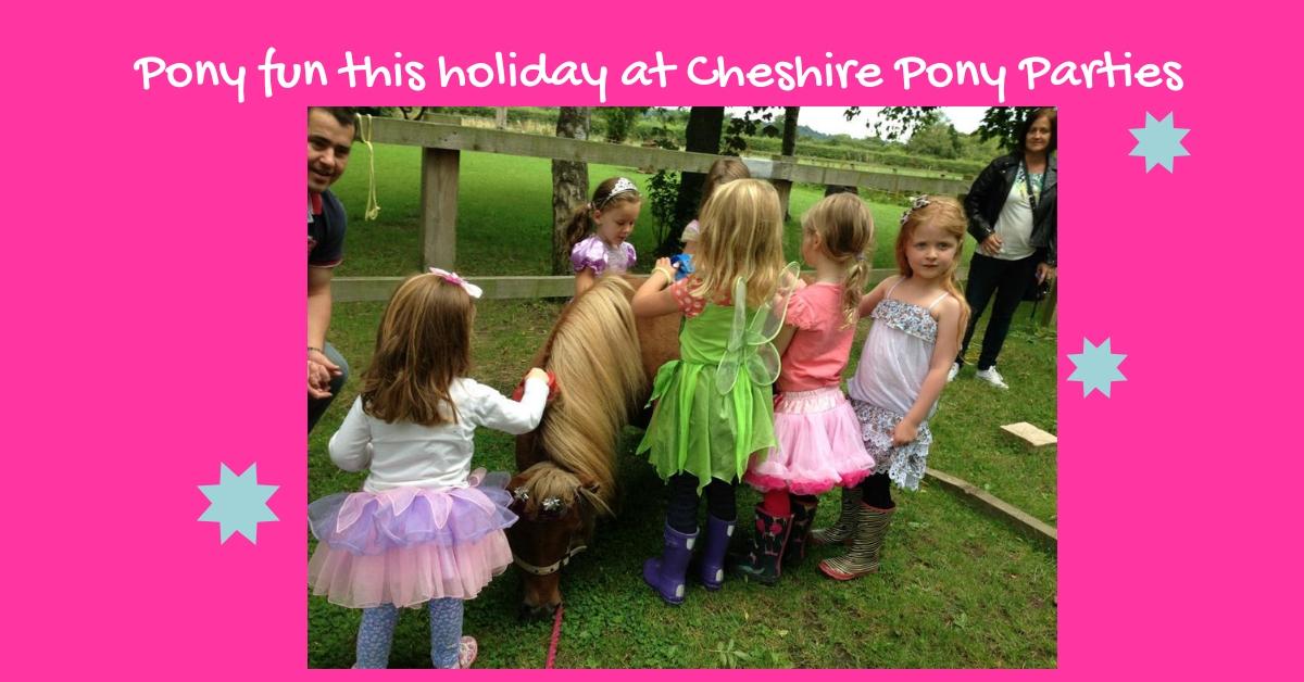 Pony afternoons at Cheshire Pony Parties